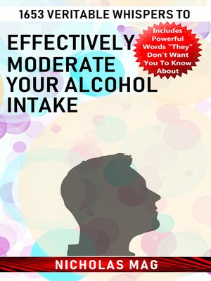 cover image of 1653 Veritable Whispers to Effectively Moderate Your Alcohol Intake